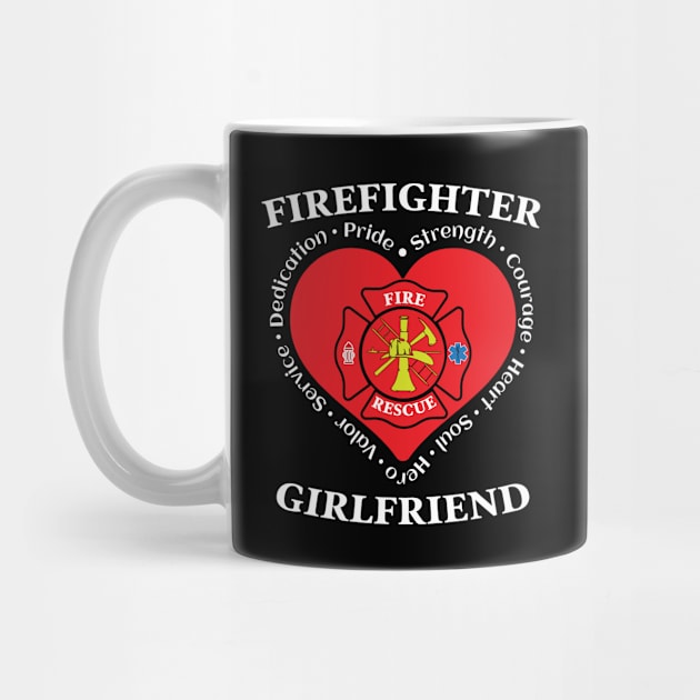 Firefighter Girlfriend Fire Rescue Girlfriend by Rosemarie Guieb Designs